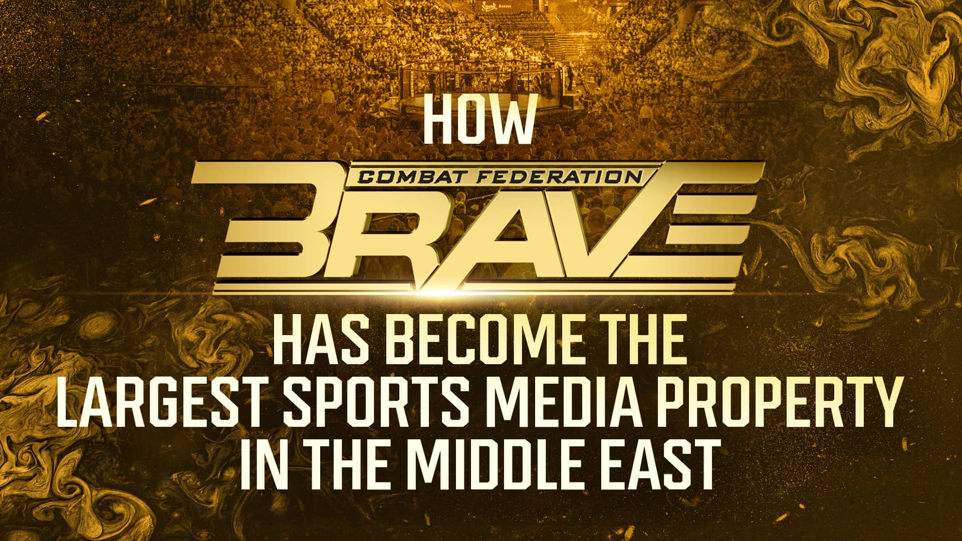 How BRAVE CF has become the largest sports media property in the Middle East