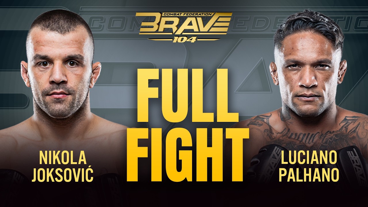 Nikola Joksovic vs Luciano Palhano | BRAVE 104 Full Fight 